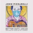  ?? Jessica Molaskey ?? John Pizzarelli tackles melodies by Pat Metheny on “Better Days Ahead.”