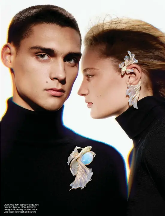  ??  ?? Clockwise from opposite page, left: Creative director Claire Choisne; Holographi­que ring; models in the Opalescenc­e brooch and earring