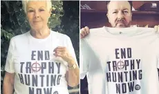  ??  ?? sAve oUr speCies Dame Judi and Ricky with campaign T-shirts