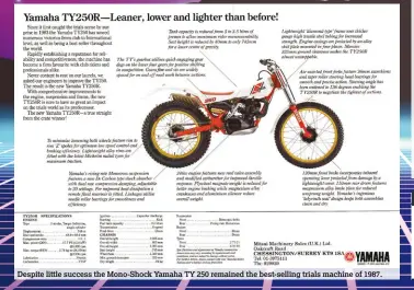  ??  ?? Despite little success the Mono-Shock Yamaha TY 250 remained the best-selling trials machine of 1987.