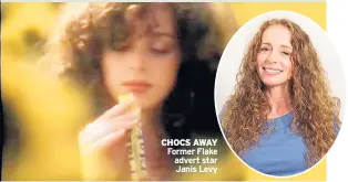  ??  ?? CHOCS AWAY Former Flake advert star Janis Levy