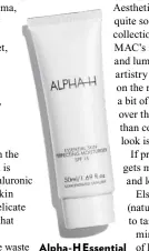  ??  ?? Alpha-h Essential Skin Perfecting Moisturise­r SPF15, £39.99 For early mornings, rainy days and year-round in the UK.
