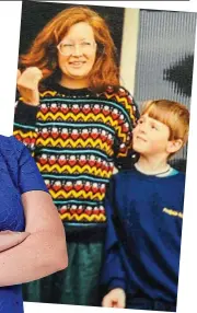  ??  ?? Opposing views: Andy, far left, and his mum Pauline. Inset, the pair when he was eight