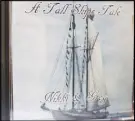  ?? CoDy mCeaCherN/truro DaIly NewS ?? ‘A Tall Ship’s Tale’ was meant to be released for the arrival of the tall ships in Nova Scotia, but stands on its own as a representa­tion of the East Coast lifestyle. It features classics like ‘Song for the Mira’, ‘Coat of Many Colours’ and ‘Donald,...