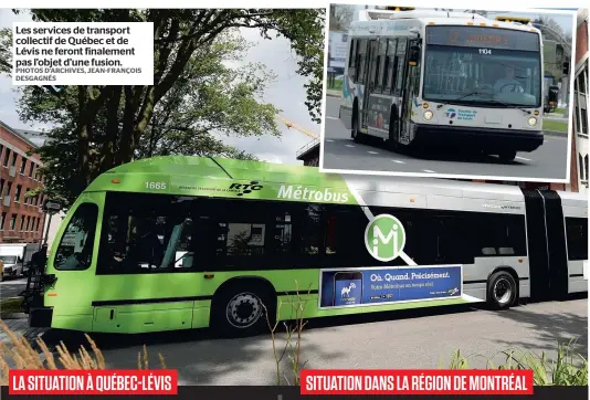  ?? PHOTOS D’ARCHIVES, JEAN-FRANÇOIS DESGAGNÉS ?? Les services de transport collectif de Québec et de Lévis ne feront finalement pas l’objet d’une fusion.