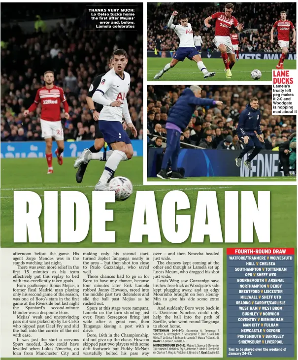  ??  ?? THANKS VERY MUCH: Lo Celso tucks home the first after Mejias’ error and, below, Lamela celebrates
LAME DUCKS Lamela’s trusty left peg makes it 2-0 and Woodgate is hopping mad about it
HERO: Pierre grabs the winner