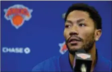  ?? MARY ALTAFFER — THE ASSOCIATED PRESS FILE ?? New York Knicks’ Derrick Rose speaks during a news conference at Madison Square Garden in New York.