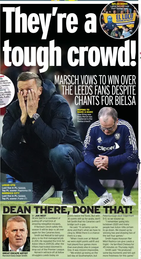  ?? ?? HOPING TO MAKE A MARC One thing new boss Marsh has mastered is the Bielsa crouch
BIELSA MANIA Leeds fans still love their former boss