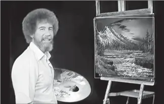  ?? YOUTUBE / BOB ROSS INC. ?? Calm.com, which produces meditation products, is recasting classic episodes of “The Joy of Painting” into “Sleep Stories,” an audio series designed for adults who have trouble sleeping. The series keys on the calming voice of Bob Ross, the now-deceased...