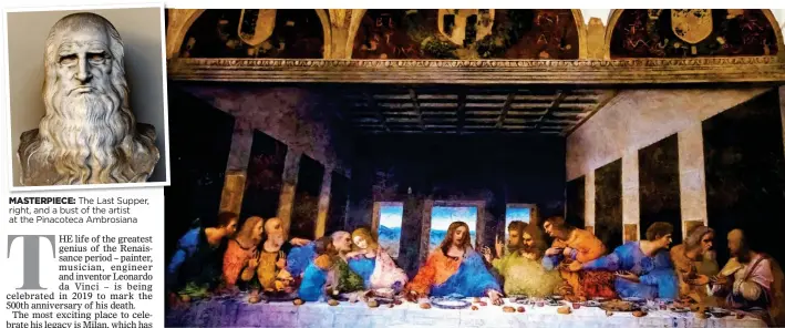  ??  ?? MASTERPIEC­E: The Last Supper, right, and a bust of the artist at the Pinacoteca Ambrosiana