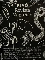  ??  ?? Na pág. anterior, capa do nº 1 da traço, revista da Sp-arte. Nesta pág., capa do nº 1 da Pivô Revista