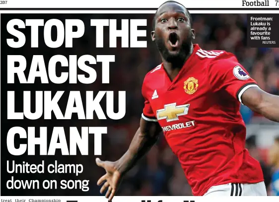  ?? REUTERS ?? Frontman: Lukaku is already a favourite with fans