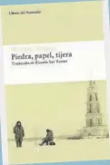  ?? ?? La colección de relatos ‘Piedra, papel, tijera’ en su traducción al castellano (Libros del Asteroide, 2022).
