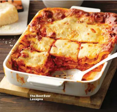  ??  ?? The Best Ever Lasagna