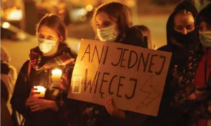  ?? Photograph: Michał Fludra/NurPhoto/REX/Shuttersto­ck ?? A woman holds a banner saying ‘Not one more!’ as people protest against changes in the abortionla­w in front of the ruling Law and Justice party office in Gdansk.