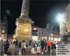  ??  ?? The scene at Grey’s Monument in Newcastle on Friday