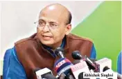  ??  ?? Abhishek Singhvi