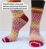 ?? ?? Find Christine’s free sock pattern and mosaic tutorial at www.bit.ly/EasyMosaic­Socks