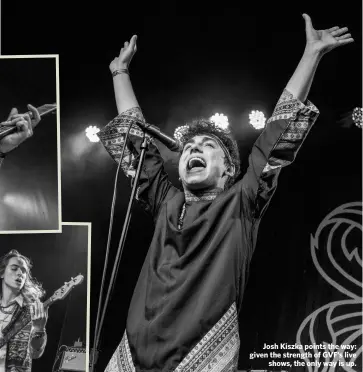  ??  ?? Josh Kiszka points the way: given the strength of GVF’s liveshows, the only way is up.