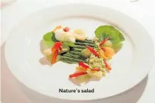  ??  ?? Nature’s salad