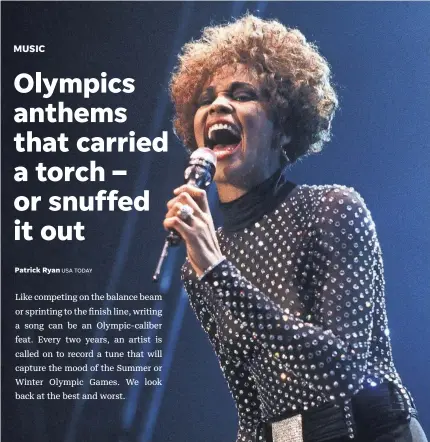  ??  ?? Whitney Houston’s “One Moment in Time” remains atop the podium of Olympics theme songs. RON GALELLA LTD./WIREIMAGE