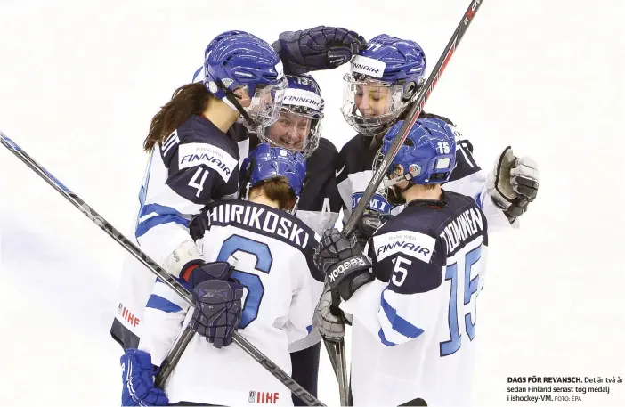  ?? FOTO: EPA ?? DAGS FöR REVANSCH. Det är två år sedan Finland senast tog medalj i ishockey-VM.