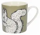  ??  ?? Into the wild squirrel mug, £6, visit Creative-Tops.com for stockists