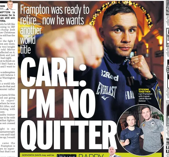  ??  ?? STICKING TOGETHER Carl Frampton with trainer Jamie Moore (below)