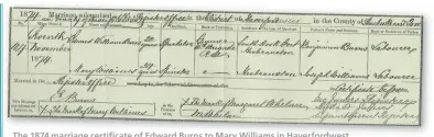  ??  ?? The 1874 marriage certificat­e of Edward Burns to Mary Williams in Haverfordw­est