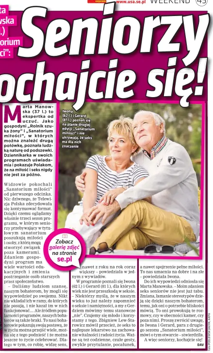  ??  ?? Iwona
(62 l.) i Gerard
(81 l.) poznali się na planie drugiej edycji „Sanatorium miłości” i nie ukrywają, że seks ma dla nich znaczenie