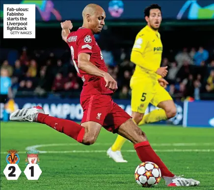  ?? GETTY IMAGES ?? Fab-ulous: Fabinho starts the Liverpool fightback