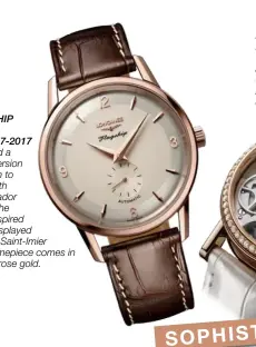  ??  ?? Longines Flagship heritage—60th anniversar­y 1957-2017 Breguet tradition dame in rose gold