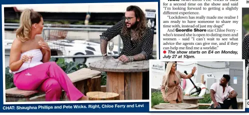  ??  ?? CHAT: Shaughna Phillips and Pete Wicks. Right, Chloe Ferry
COOL: Pete Wicks
