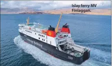  ?? ?? Islay ferry MV Finlaggan.