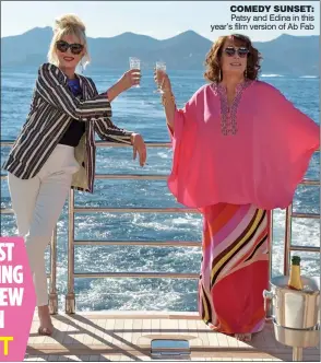  ??  ?? COMEDY SUNSET: Patsy and Edina in this year’s film version of Ab Fab