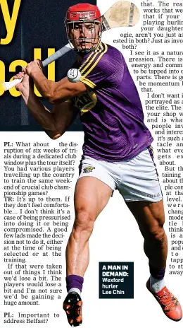  ??  ?? A MAN IN DEMAND: Wexford hurler Lee Chin