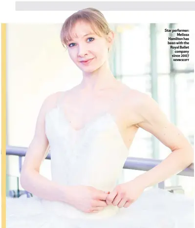  ?? KEVIN SCOTT ?? Star performer:
Melissa Hamilton has been with the Royal Ballet
company since 2007