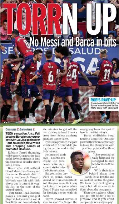  ??  ?? ROB’S RAVE-UP Osasuna celebrate Roberto Torres’ opening goal in the home draw with Barcelona