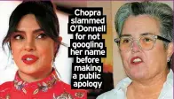  ?? ?? Chopra slammed O’Donnell for not googling her name before making a public apology