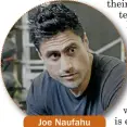  ??  ?? Joe Naufahu