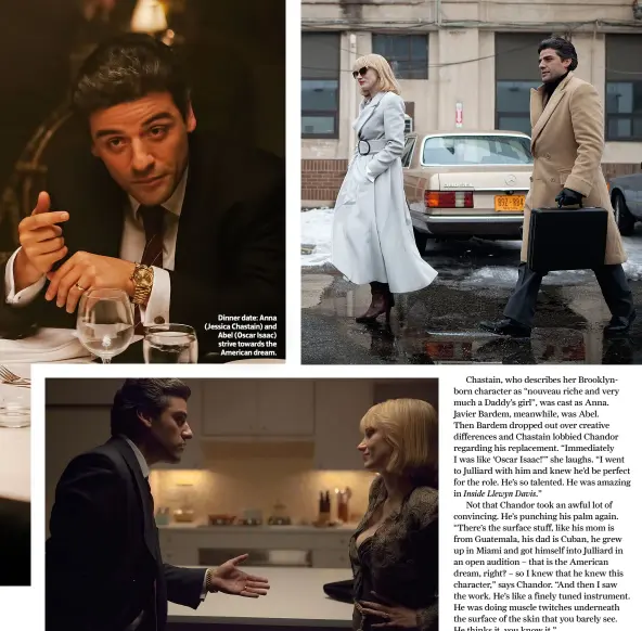  ??  ?? Dinner date: Anna (Jessica Chastain) and Abel (Oscar Isaac) strive towards the American dream.