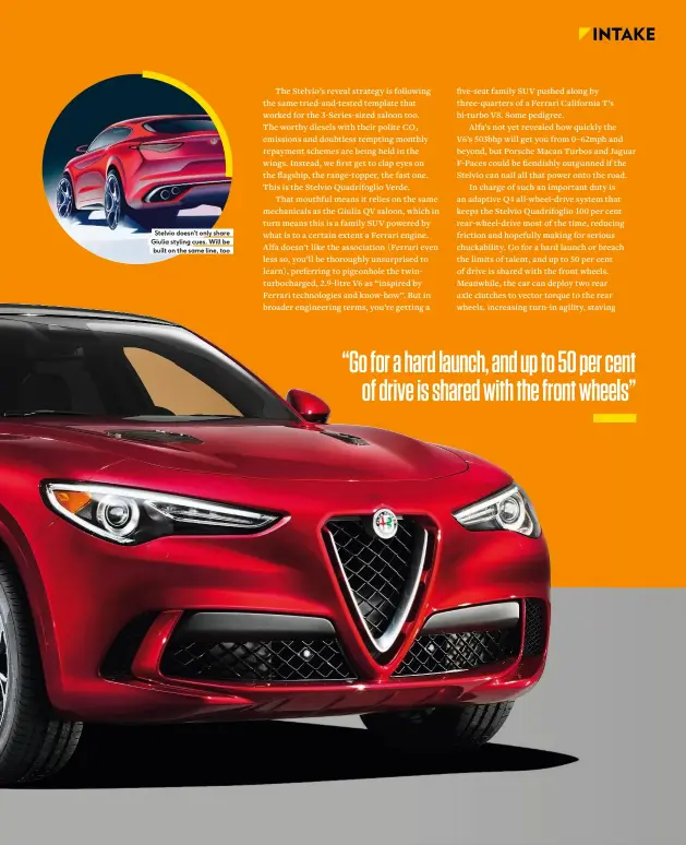  ??  ?? Stelvio doesn’t only share Giulia styling cues. Will be built on the same line, too