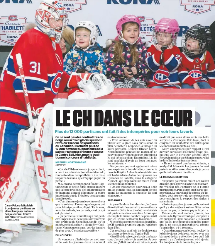  ?? PHOTO AGENCE QMI, MARTIN ALARIE ?? Carey Price a fait plaisir à ces jeunes partisans en allant leur jaser au banc des joueurs au Centre Bell hier.