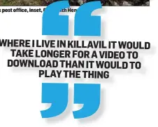  ??  ?? The village of Monasterad­en - a broadband blackspot - which is to lose itss post office, inset, Cllr. Keith Henry