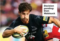  ??  ?? Decision pending: Dom Waldouck