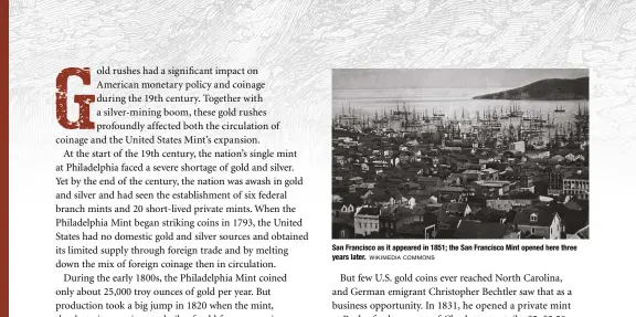  ?? WIKIMEDIA COMMONS ?? San Francisco as it appeared in 1851; the San Francisco Mint opened here three years later.