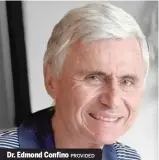  ?? PROVIDED ?? Dr. Edmond Confino