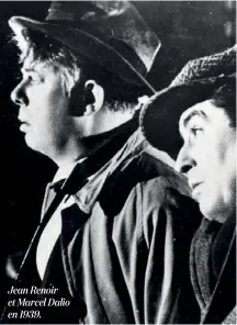  ??  ?? Jean Renoir et Marcel Dalio en 1939.