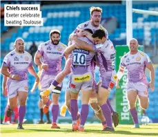  ??  ?? Chiefs success Exeter celebrate beating Toulouse