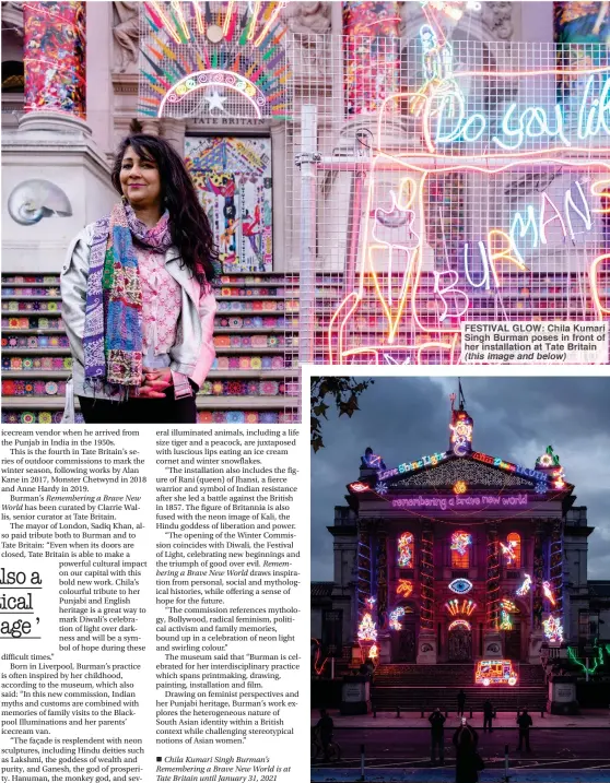  ??  ?? FESTIVAL GLOW: Chila Kumari Singh Burman poses in front of her installati­on at Tate Britain (this image and below)